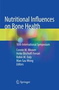 Weaver / Wong / Bischoff-Ferrari |  Nutritional Influences on Bone Health | Buch |  Sack Fachmedien
