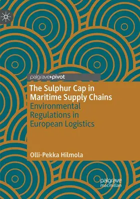 Hilmola |  The Sulphur Cap in Maritime Supply Chains | Buch |  Sack Fachmedien