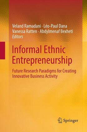 Ramadani / Bexheti / Dana | Informal Ethnic Entrepreneurship | Buch | 978-3-030-07562-0 | sack.de