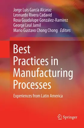 García Alcaraz / Rivera Cadavid / Chong Chong |  Best Practices in Manufacturing Processes | Buch |  Sack Fachmedien