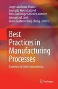 García Alcaraz / Rivera Cadavid / Chong Chong |  Best Practices in Manufacturing Processes | Buch |  Sack Fachmedien