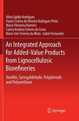Rodrigues / Pinto / Fernandes | An Integrated Approach for Added-Value Products from Lignocellulosic Biorefineries | Buch | 978-3-030-07588-0 | sack.de