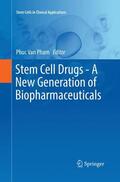 Pham |  Stem Cell Drugs - A New Generation of Biopharmaceuticals | Buch |  Sack Fachmedien
