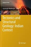Mukherjee |  Tectonics and Structural Geology: Indian Context | Buch |  Sack Fachmedien