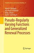 Buldygin / Steinebach / Indlekofer |  Pseudo-Regularly Varying Functions and Generalized Renewal Processes | Buch |  Sack Fachmedien