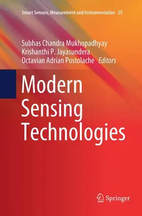 Mukhopadhyay / Postolache / Jayasundera | Modern Sensing Technologies | Buch | 978-3-030-07607-8 | sack.de