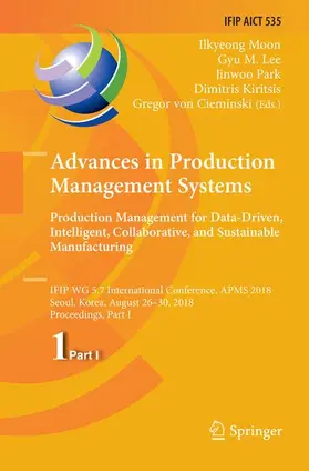 Moon / Lee / von Cieminski |  Advances in Production Management Systems. Production Management for Data-Driven, Intelligent, Collaborative, and Sustainable Manufacturing | Buch |  Sack Fachmedien