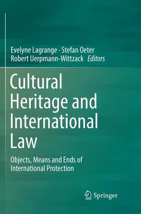 Lagrange / Uerpmann-Wittzack / Oeter | Cultural Heritage and International Law | Buch | 978-3-030-07649-8 | sack.de