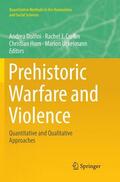 Dolfini / Uckelmann / Crellin |  Prehistoric Warfare and Violence | Buch |  Sack Fachmedien