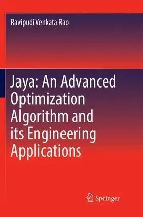 Venkata Rao |  Jaya: An Advanced Optimization Algorithm and its Engineering Applications | Buch |  Sack Fachmedien