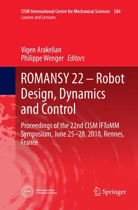 Wenger / Arakelian |  ROMANSY 22 - Robot Design, Dynamics and Control | Buch |  Sack Fachmedien