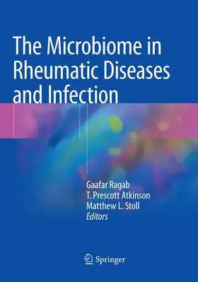 Ragab / Atkinson / Stoll |  The Microbiome in Rheumatic Diseases and Infection | Buch |  Sack Fachmedien