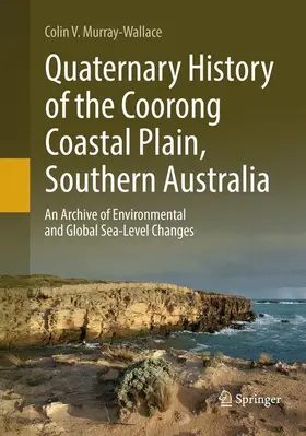 Murray-Wallace |  Quaternary History of the Coorong Coastal Plain, Southern Australia | Buch |  Sack Fachmedien