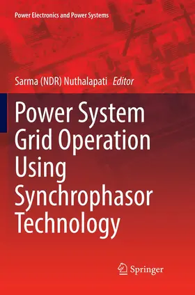 Nuthalapati |  Power System Grid Operation Using Synchrophasor Technology | Buch |  Sack Fachmedien