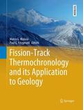 Fitzgerald / Malusà |  Fission-Track Thermochronology and its Application to Geology | Buch |  Sack Fachmedien
