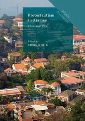 White |  Protestantism in Xiamen | Buch |  Sack Fachmedien