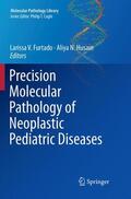 Husain / Furtado |  Precision Molecular Pathology of Neoplastic Pediatric Diseases | Buch |  Sack Fachmedien