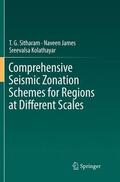 Sitharam / Kolathayar / James |  Comprehensive Seismic Zonation Schemes for Regions at Different Scales | Buch |  Sack Fachmedien