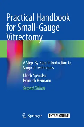Spandau / Heimann | Practical Handbook for Small-Gauge Vitrectomy | Buch | 978-3-030-07829-4 | www.sack.de
