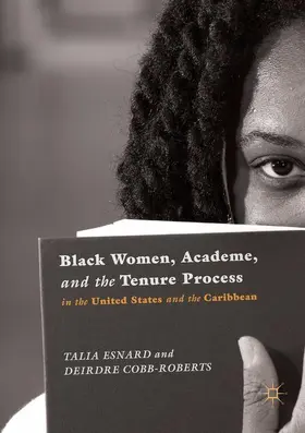 Cobb-Roberts / Esnard |  Black Women, Academe, and the Tenure Process in the United States and the Caribbean | Buch |  Sack Fachmedien