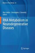 Donnelly / Sattler |  RNA Metabolism in Neurodegenerative Diseases | Buch |  Sack Fachmedien