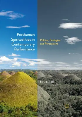 Battista |  Posthuman Spiritualities in Contemporary Performance | Buch |  Sack Fachmedien