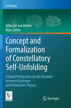 von Müller / Zafiris |  Concept and Formalization of Constellatory Self-Unfolding | Buch |  Sack Fachmedien
