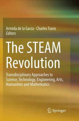 Travis / de la Garza | The STEAM Revolution | Buch | 978-3-030-07867-6 | sack.de