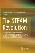Travis / de la Garza |  The STEAM Revolution | Buch |  Sack Fachmedien