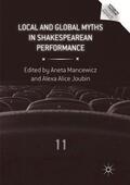 Joubin / Mancewicz |  Local and Global Myths in Shakespearean Performance | Buch |  Sack Fachmedien