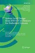 Götz / Schirner / Rettberg |  System Level Design from HW/SW to Memory for Embedded Systems | Buch |  Sack Fachmedien