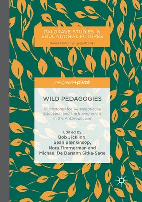 Blenkinsop / Jickling / Timmerman | Wild Pedagogies | Buch | 978-3-030-07952-9 | sack.de