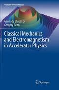 Penn / Stupakov |  Classical Mechanics and Electromagnetism in Accelerator Physics | Buch |  Sack Fachmedien