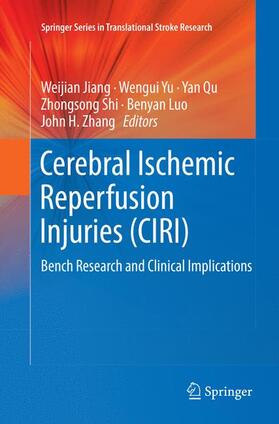 Jiang / Yu / Zhang | Cerebral Ischemic Reperfusion Injuries (CIRI) | Buch | 978-3-030-07958-1 | sack.de