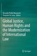 De Sena / Pisillo Mazzeschi |  Global Justice, Human Rights and the Modernization of International Law | Buch |  Sack Fachmedien