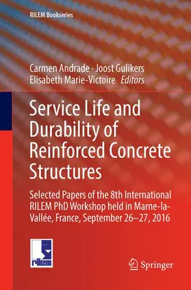 Andrade / Marie-Victoire / Gulikers |  Service Life and Durability of Reinforced Concrete Structures | Buch |  Sack Fachmedien