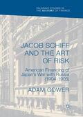 Gower |  Jacob Schiff and the Art of Risk | Buch |  Sack Fachmedien