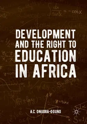 Onuora-Oguno | Development and the Right to Education in Africa | Buch | 978-3-030-07994-9 | www.sack.de