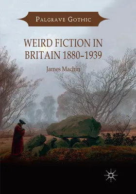 Machin |  Weird Fiction in Britain 1880-1939 | Buch |  Sack Fachmedien