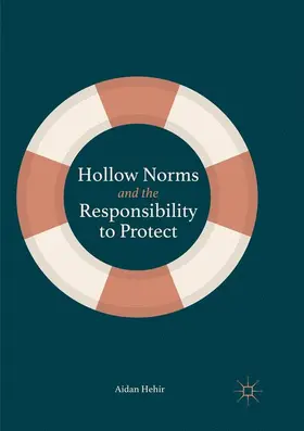 Hehir |  Hollow Norms and the Responsibility to Protect | Buch |  Sack Fachmedien