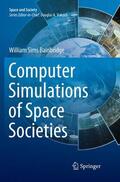 Bainbridge |  Computer Simulations of Space Societies | Buch |  Sack Fachmedien
