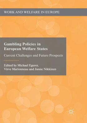 Egerer / Nikkinen / Marionneau | Gambling Policies in European Welfare States | Buch | 978-3-030-08056-3 | sack.de