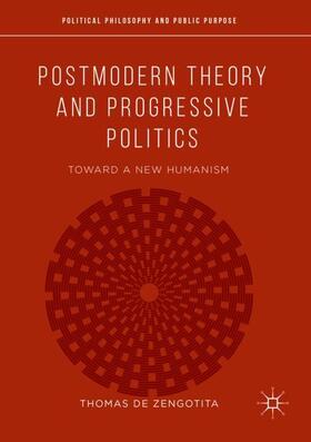 de Zengotita | Postmodern Theory and Progressive Politics | Buch | sack.de