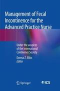 Bliss |  Management of Fecal Incontinence for the Advanced Practice Nurse | Buch |  Sack Fachmedien