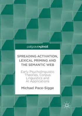 Pace-Sigge |  Spreading Activation, Lexical Priming and the Semantic Web | Buch |  Sack Fachmedien