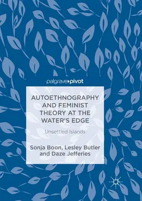 Boon / Butler / Jefferies |  Autoethnography and Feminist Theory at the Water's Edge | Buch |  Sack Fachmedien