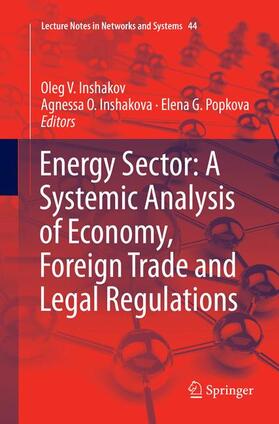 Inshakov / Popkova / Inshakova | Energy Sector: A Systemic Analysis of Economy, Foreign Trade and Legal Regulations | Buch | 978-3-030-08143-0 | sack.de