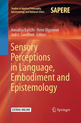 Baicchi / Sandford / Digonnet |  Sensory Perceptions in Language, Embodiment and Epistemology | Buch |  Sack Fachmedien