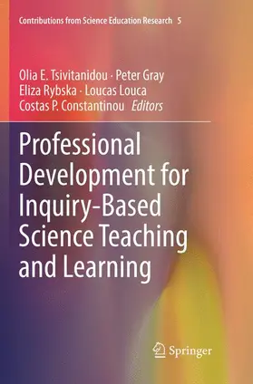 Tsivitanidou / Gray / Constantinou |  Professional Development for Inquiry-Based Science Teaching and Learning | Buch |  Sack Fachmedien