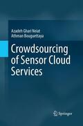 Bouguettaya / Ghari Neiat |  Crowdsourcing of Sensor Cloud Services | Buch |  Sack Fachmedien